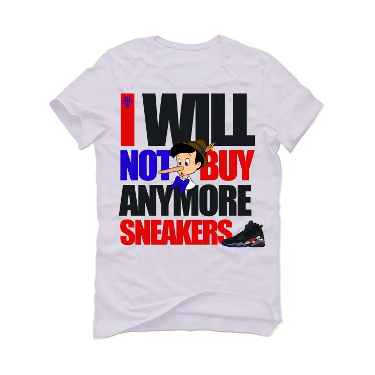 Air Jordan 8 “Playoffs” | illcurrency White T-Shirt (I WILL NO BUY MORE SNEAKERS)